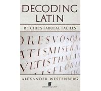Decoding Latin: Ritchie's Fabulae Faciles