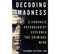 Decoding Madness by Lettieri & Richard & Ph.D Lettieri Richard Ph.D (Auteur)