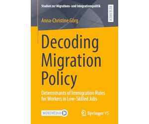 Decoding Migration Policy: Determinants of Immigration Rules for Workers in Low-Skilled Jobs