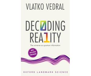Decoding Reality: The Universe As Quantum Information
