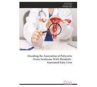 Decoding the Association of Polycystic Ovary Syndrome With Metabolic-Associated Fatty Liver