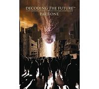 Decoding the Future: Book of Revelation (Part One)