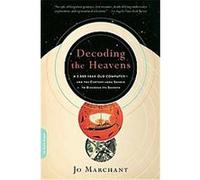 Decoding the Heavens Jo Marchant (Auteur)