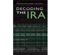 Decoding The IRA - Tom Mahon - Mercier Press - ebook (ePub) - Livre