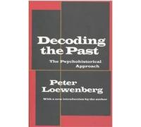 Decoding the Past Peter Loewenberg (Auteur)