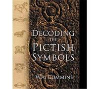Decoding the Picts W. A. Cummins (Auteur)