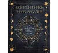 Decoding the Stars by Allison Scott Allison Scott (Auteur)