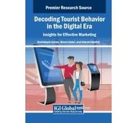 Decoding Tourist Behavior In The Digital Era
