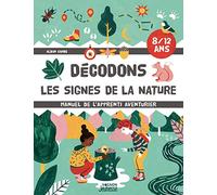 Décodons les signes de la nature - Manuel de l'apprenti aventurier