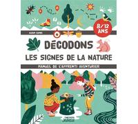 Décodons les signes de la nature - Manuel de l'apprenti aventurier - Alban Cambe - Vagnon Du Plaisancier Eds - broché - Document jeunesse