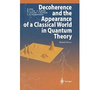 La décohérence et l'apparition d'un monde classique en théorie quantique – Springer Verlag