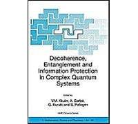 Decoherence, Entanglement And Information Protection In Complex Quantum Systems