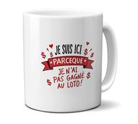 DECOHO Mug en céramique Je suis ici parce que je n'ai pas gagné au Loto, 33 cl