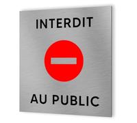 DECOHO - Pictogramme format 20 cm x 20 cm en Dibond Aluminium brossé - Modèle Interdit au public - Argent