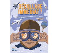 Décollage immédiat ! Cahier d'activités de l'Air et de l'Espace - Caroline Laffon - Glénat Jeunesse - broché - Document jeunesse