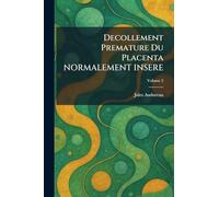 Decollement Premature Du Placenta NORMALEMENT INSERE