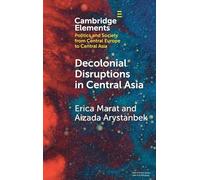 Decolonial Disruptions in Central Asia: Discussion, Practices, and Networks