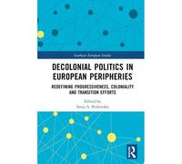 Decolonial Politics In European Peripheries