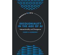 Decoloniality in the Age of Ai: Intersectionality and Divergence