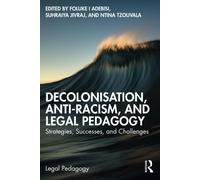 Decolonisation, Anti-Racism, And Legal Pedagogy