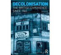 Decolonisation by White & Nicholas Liverpool John Moores University & UK Nicholas White, (Auteur)