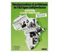 Décolonisation et problèmes de l'Afrique indépendante / Classes de terminale - Bernard Delaveau - Edicef - relié - Scolaire / Universitaire
