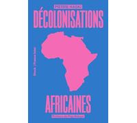 Pierre Haski – Décolonisations africaines – Essai – Broché