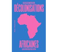 Décolonisations africaines - Pierre Haski - Stock - broché - Essai