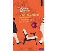 Décolonisations Guillaume Blanc (Auteur)