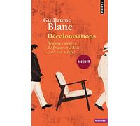 Décolonisations: Histoires situées d'Afrique et d'Asie (XIX-XXIe siècle)