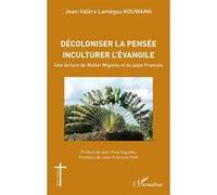Jean-Valère Lamègou Kouwama – Décoloniser la pensée, inculturer l'évangile – Broché