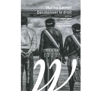 Décoloniser le droit - Suivi de « Notre terre, nous l’aimons - Marine Calmet - Wildproject - broché - Essai