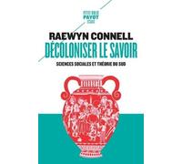 Décoloniser Le Savoir - Sciences Sociales Et Théorie Du Sud
