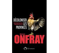 Décoloniser les provinces : Contribution aux présidentielles