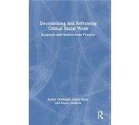Decolonising and Reframing Critical Social Work - Angela Daddow - Taylor amp Francis Ltd - Livre en Anglais - Hardback Angela DaddowAngela Daddow (Auteur)