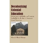 Decolonising Colonial Education