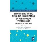 Decolonising Digital Media And Indigenisation Of Participatory Epistemologies