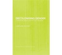 Decolonising Gender - Caroline Rooney - Taylor amp Francis Ltd - Livre en Anglais - Paperback Caroline RooneyCaroline Rooney (Auteur)