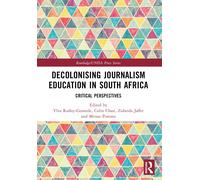 Decolonising Journalism Education In South Africa