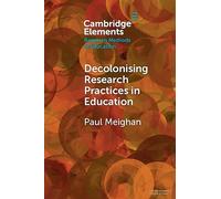 Decolonising Research Practices in Education: Kincentric and Relational Methodologies