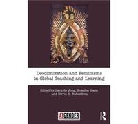 Decolonization and Feminisms in Global Teaching and Learning Inconnu (Auteur)