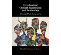 Decolonized Clinical Supervision And Leadership