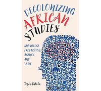 Decolonizing African Studies