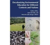 Decolonizing Environmental Education for Different Contexts and Nations Decolonizing Environmental Education for Different Contexts and Nations (Auteur)
