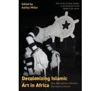Decolonizing Islamic Art In Africa
