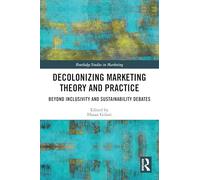 Decolonizing Marketing Theory and Practice