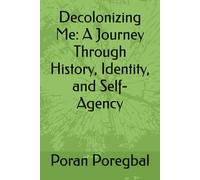 Decolonizing Me: A Journey Through History, Identity, and Self-Agency
