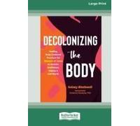 Decolonizing The Body