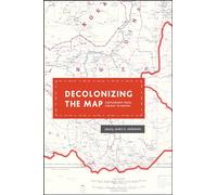 Decolonizing the Map: Cartography from Colony to Nation