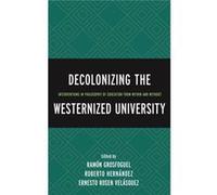 Decolonizing The Westernized University Ramon Grosfoguel, (Auteur)